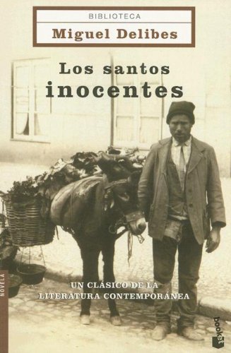 Los Santos Inocentes/ the Innocent Saints (Spanish Edition),Used