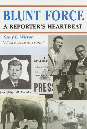 Blunt Force: A Reporter's Heartbeat,New