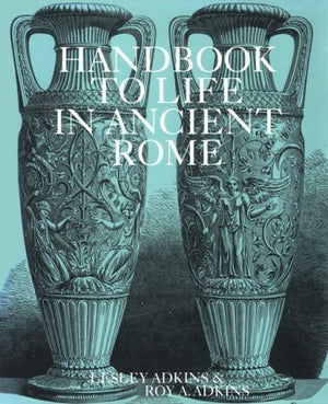 Handbook to Life in Ancient Rome,New