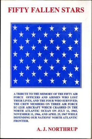 Fifty Fallen Stars: A Belated Recognition Of The Fifty Crew Members Of The United States Air Force Who Lost Their Lives While Fl