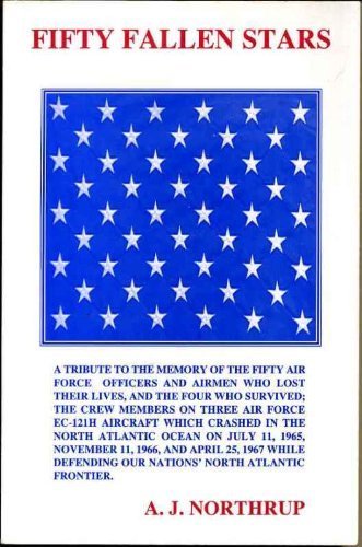 Fifty Fallen Stars: A Belated Recognition Of The Fifty Crew Members Of The United States Air Force Who Lost Their Lives While Fl