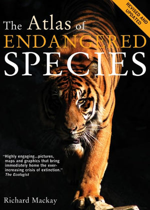 The Atlas Of Endangered Species (Atlas Of... (University Of California Press))