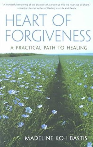 Heart of Forgiveness: A Practical Path to Healing,Used
