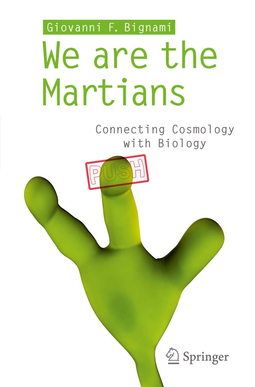 We are the Martians: Connecting Cosmology with Biology,New
