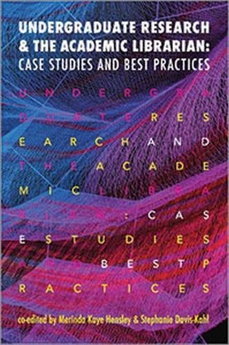 Undergraduate Research And The Academic Librarian: Case,Used