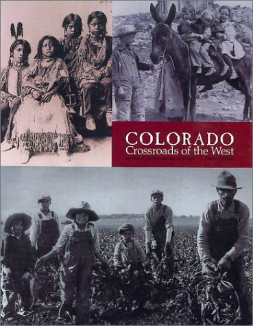 Colorado : Crossroads of the West,Used