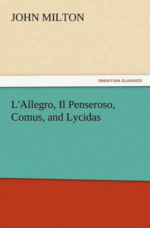 L'Allegro, Il Penseroso, Comus, and Lycidas,Used