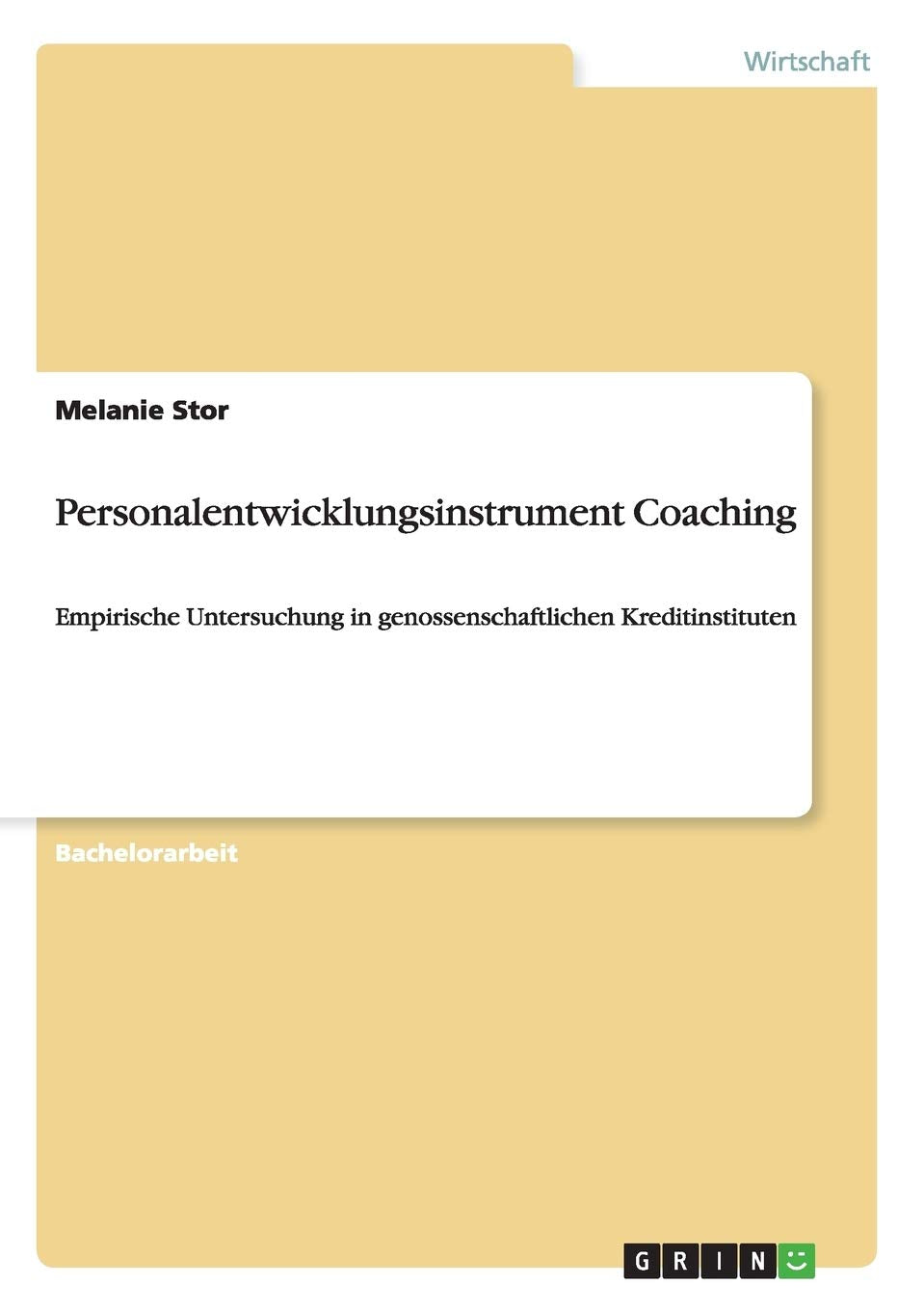 Personalentwicklungsinstrument Coaching: Empirische Untersuchung in genossenschaftlichen Kreditinstituten (German Edition),Used