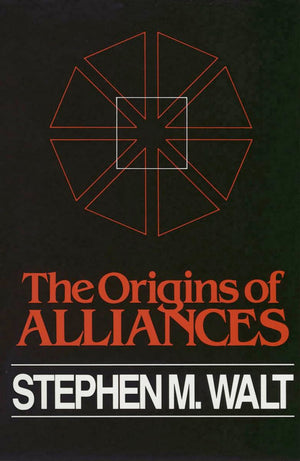 The Origins Of Alliances (Cornell Studies In Security Affairs),New