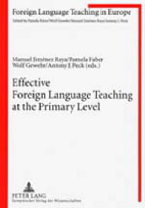 Effective Foreign Language Teaching at the Primary Level: Focus on the Teacher (Foreign Language Teaching in Europe),New