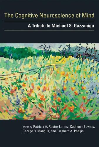 The Cognitive Neuroscience of Mind: A Tribute to Michael S. Gazzaniga,Used