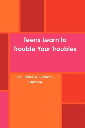Teens Learn to Trouble Your Troubles,Used