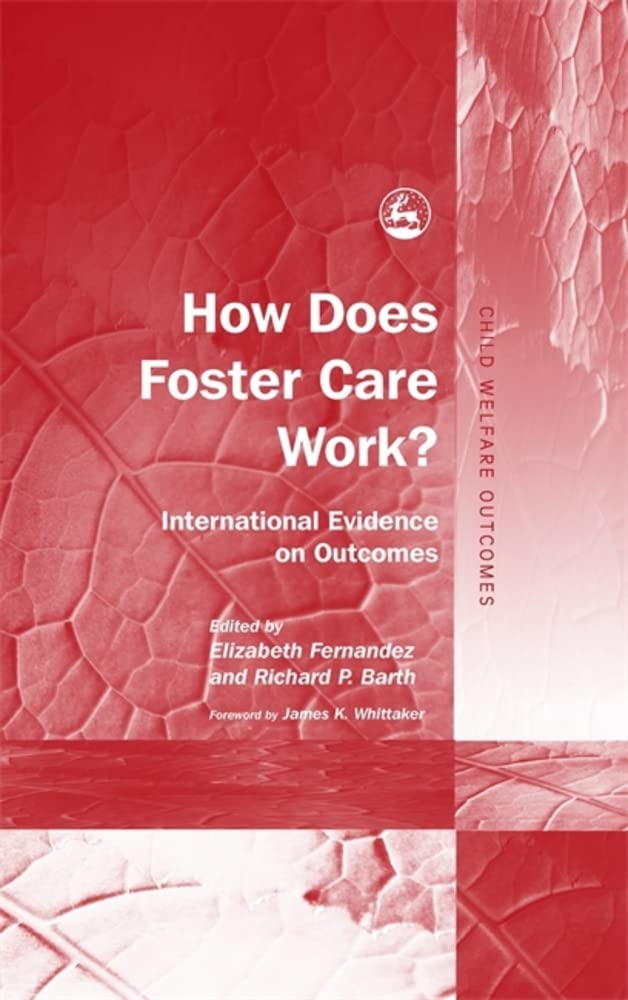 How Does Foster Care Work?: International Evidence on Outcomes (Child Welfare Outcomes),New