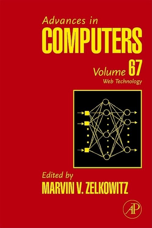 Advances In Computers: Web Technology (Volume 67) (Advances In Computers, Volume 67)