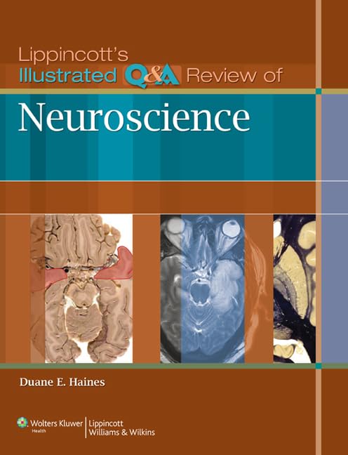 Lippincott's Illustrated Q&A Review of Neuroscience (Lippincott Illustrated Reviews Series),New