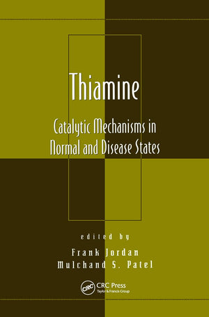 Thiamine: Catalytic Mechanisms in Normal and Disease States (Oxidative Stress and Disease),Used