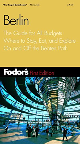 Fodor's Berlin, 1st Edition: The Guide for All Budgets Where to Stay, Eat, and Explore On and Off the Beaten Path (Travel Guide),Used