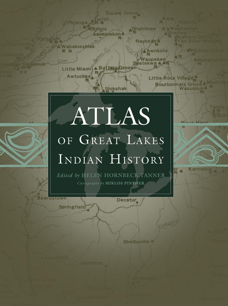 Atlas of Great Lakes Indian History (Volume 174) (The Civilization of the American Indian Series),Used