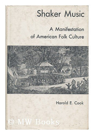 Shaker Music: A Manifestation of American Folk Culture,Used