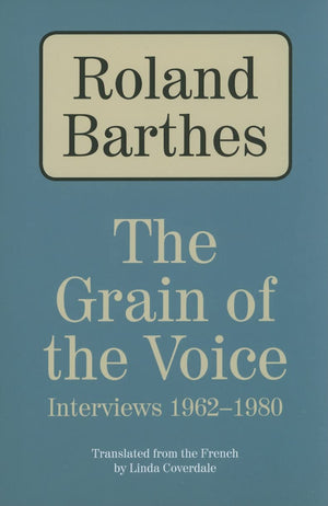 The Grain Of The Voice: Interviews 19621980