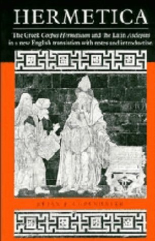 Hermetica: The Greek Corpus Hermeticum and the Latin Asclepius in a New English Translation, with Notes and Introduction,Used
