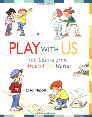 Play with Us: 100 Games from Around the World,Used