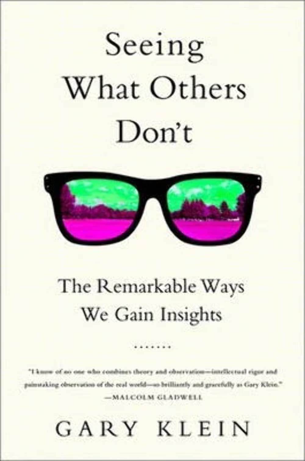 Seeing What Others Don't: The Remarkable Ways We Gain Insights,Used