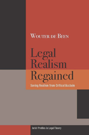 Legal Realism Regained: Saving Realism from Critical Acclaim (Jurists: Profiles in Legal Theory),Used