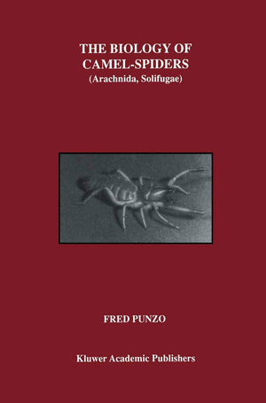 The Biology Of Camelspiders: Arachnida, Solifugae