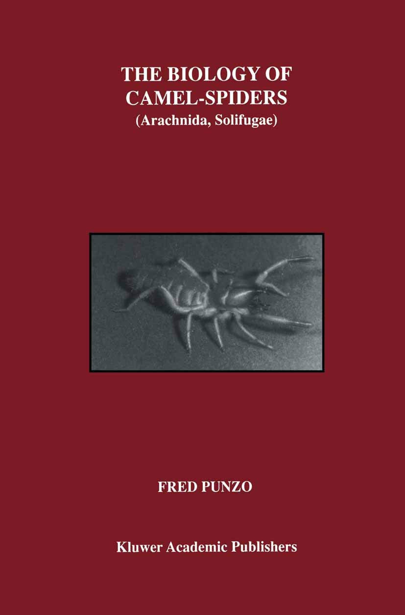 The Biology Of Camelspiders: Arachnida, Solifugae