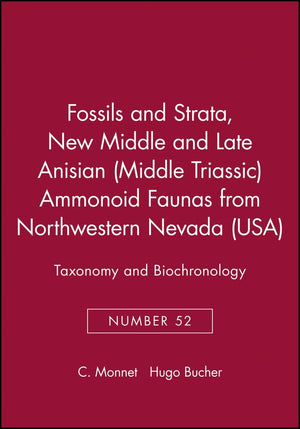 New Middle and Late Anisian Middle Triassic Ammonoid Faunas from Northwestern Nevada USA: Taxonomy and Biochronology (Fossils an,Used
