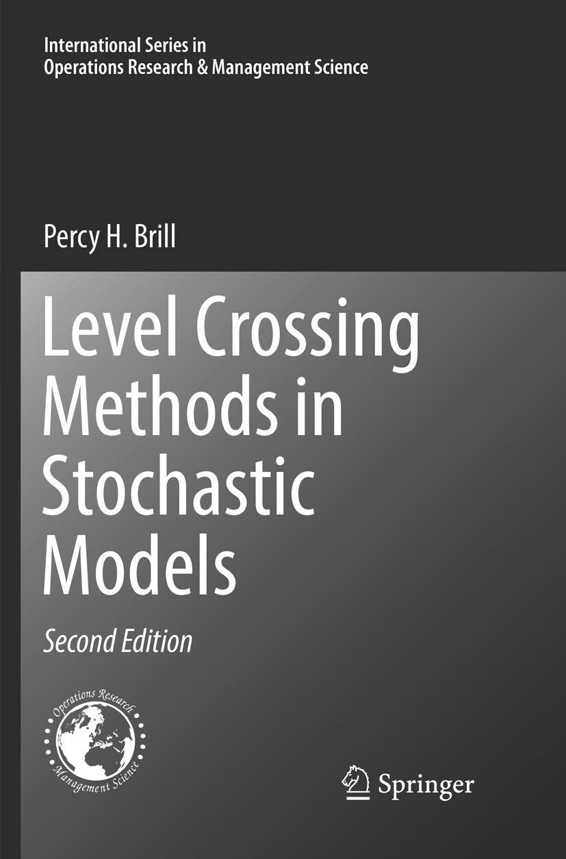 Level Crossing Methods in Stochastic Models (International Series in Operations Research & Management Science, 250),Used