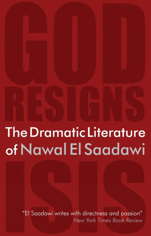 The Dramatic Literature Of Nawal El Saadawi,Used