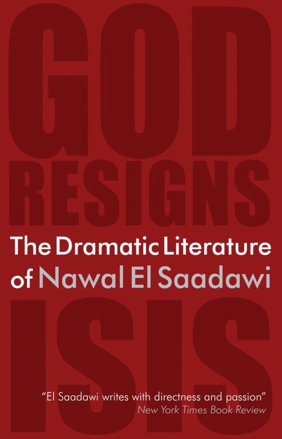 The Dramatic Literature Of Nawal El Saadawi,Used