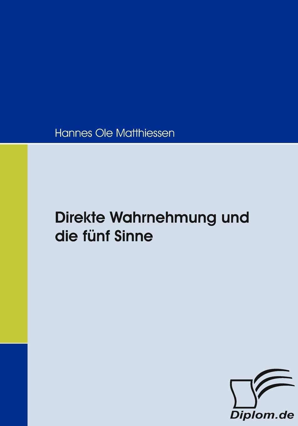 Direkte Wahrnehmung und die fnf Sinne (German Edition),Used