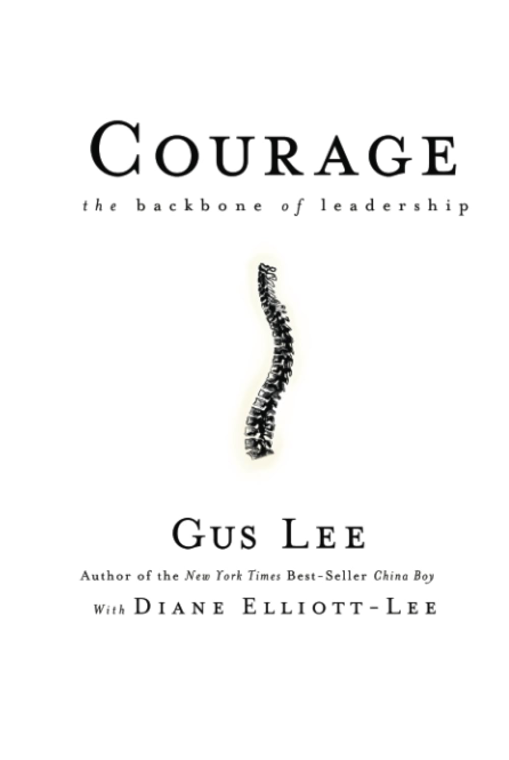 Courage: The Backbone Of Leadership,New