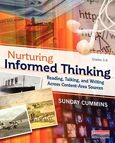 Nurturing Informed Thinking: Reading, Talking, and Writing Across ContentArea Sources,Used