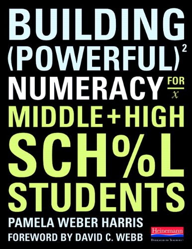 Building Powerful Numeracy for Middle and High School Students,Used