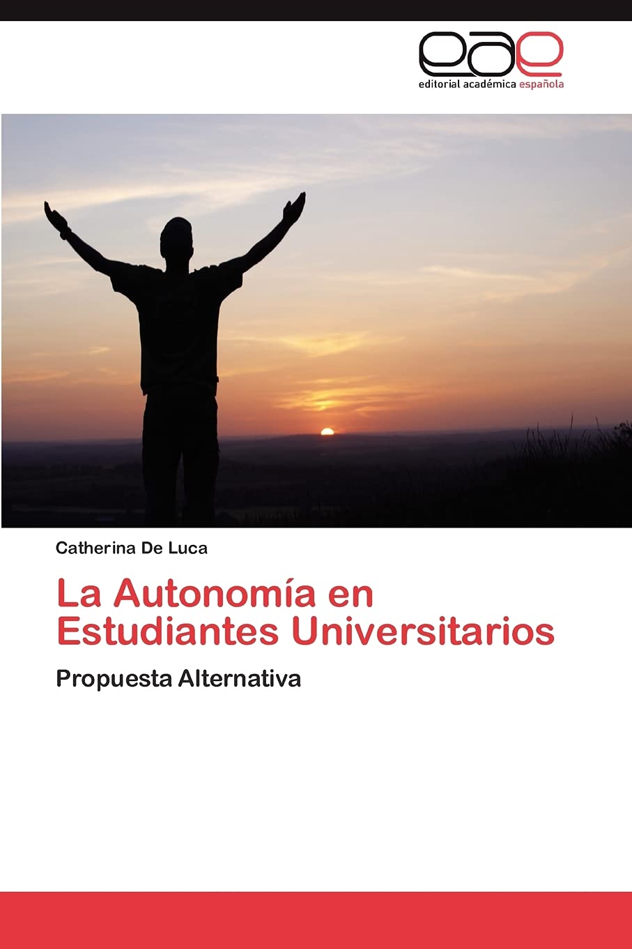 La Autonoma en Estudiantes Universitarios: Propuesta Alternativa (Spanish Edition),Used