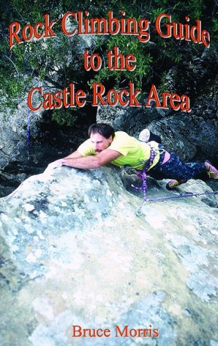 Rock Climbing Guide to the Castle Rock Area,Used