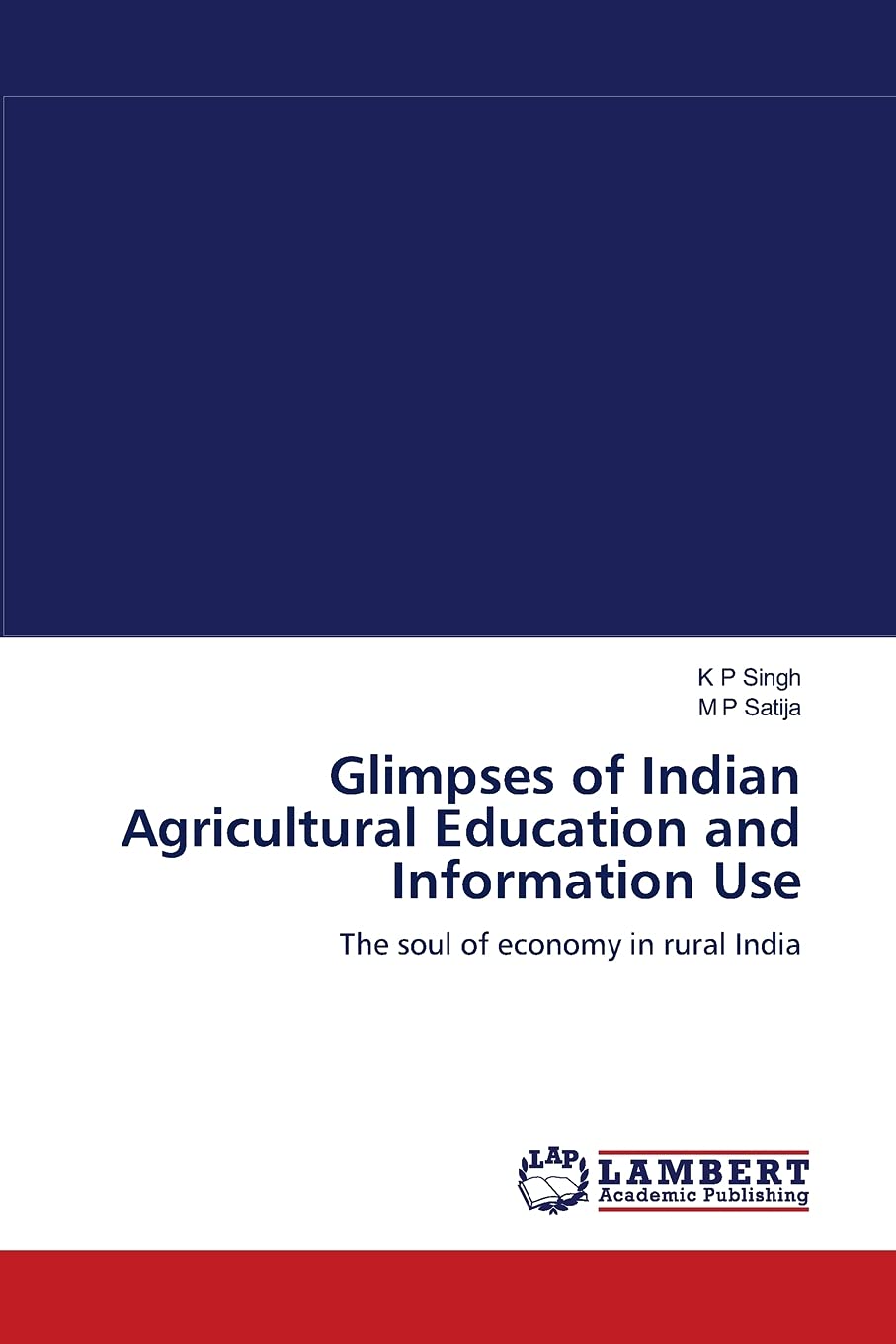 Glimpses of Indian Agricultural Education and Information Use: The soul of economy in rural India,Used