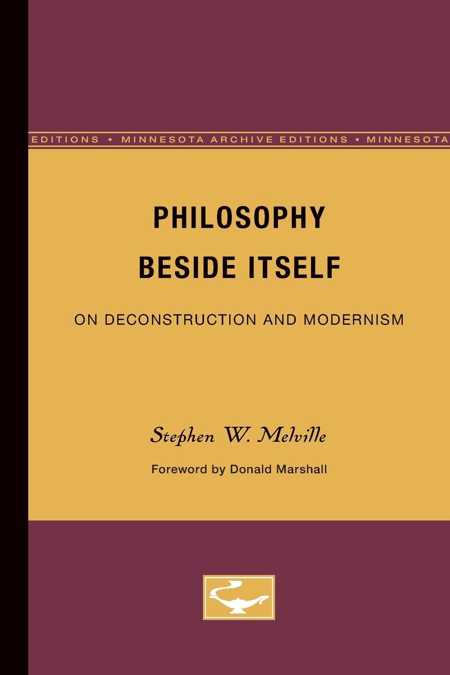 Philosophy Beside Itself: On Deconstruction And Modernism (Volume 27) (Theory And History Of Literature),Used