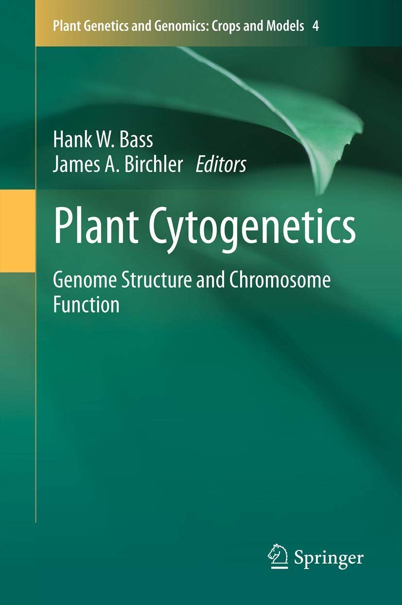 Plant Cytogenetics: Genome Structure And Chromosome Function (Plant Genetics And Genomics: Crops And Models, 4),Used