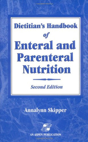 Dietitian'S Handbook Of Enteral And Parenteral Nutrition,Used
