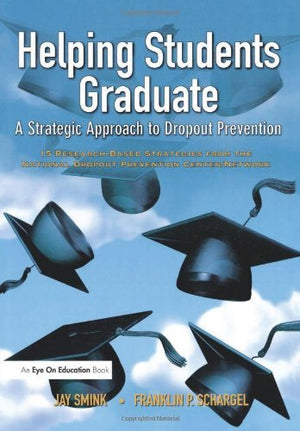 Helping Students Graduate: A Strategic Approach to Dropout Prevention,Used