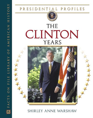 The Clinton Years (Presidential Profiles),Used