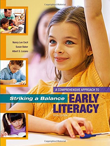 Striking a Balance: A Comprehensive Approach to Early Literacy: A Comprehensive Approach to Early Literacy,Used