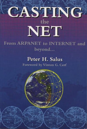 Casting the Net: From Arpanet to Internet and Beyond,Used