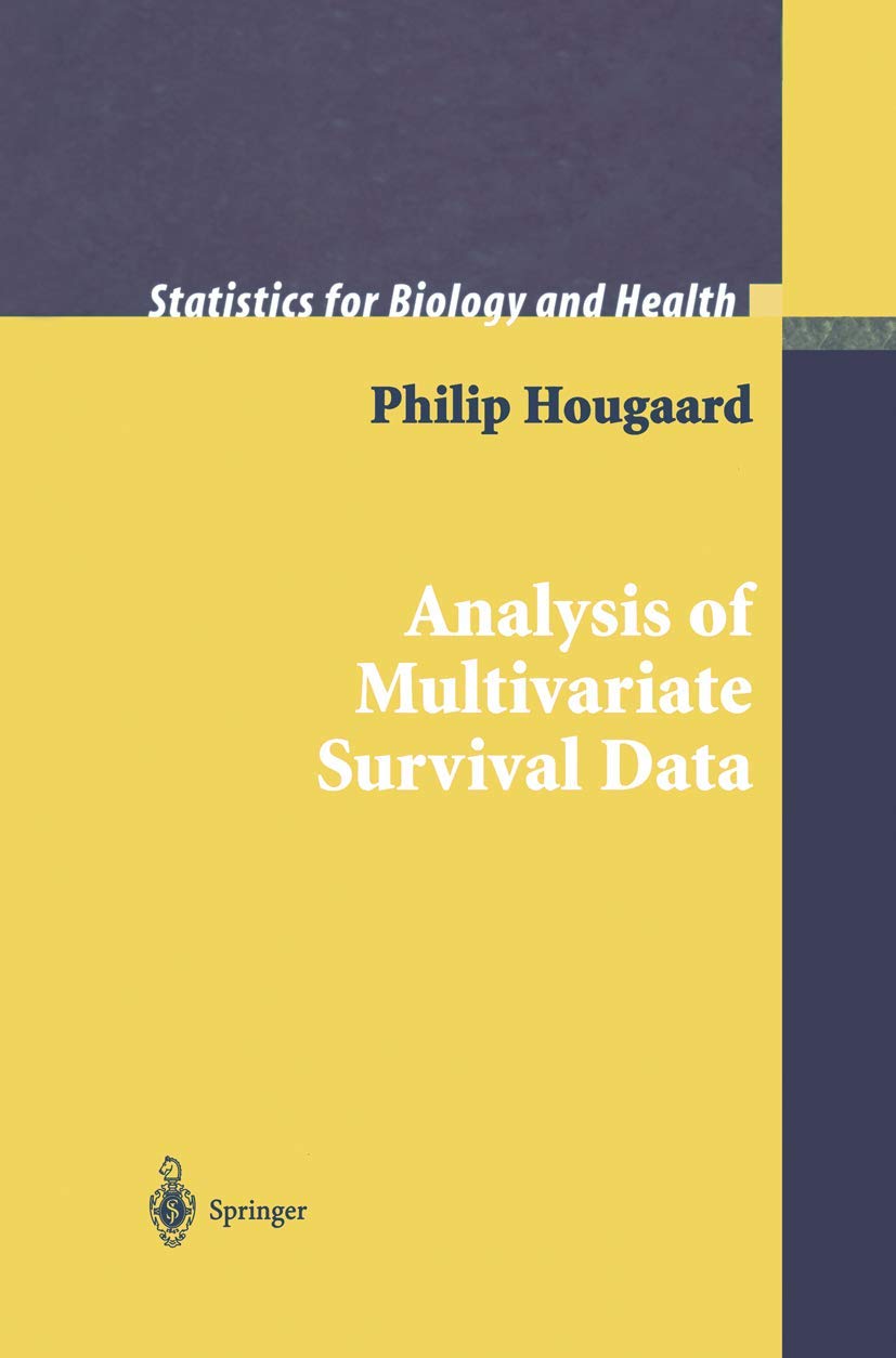Analysis of Multivariate Survival Data (Statistics for Biology and Health),Used