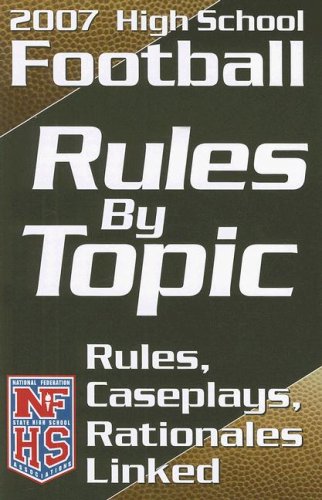 2007 High School Football Rules By Topic,Used